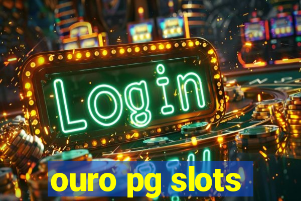 ouro pg slots